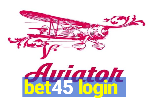 bet45 login